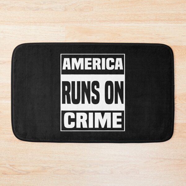 Item preview, AMERICA RUNS ON CRIME                                                                                                 designed and sold by SintaArtStore0.