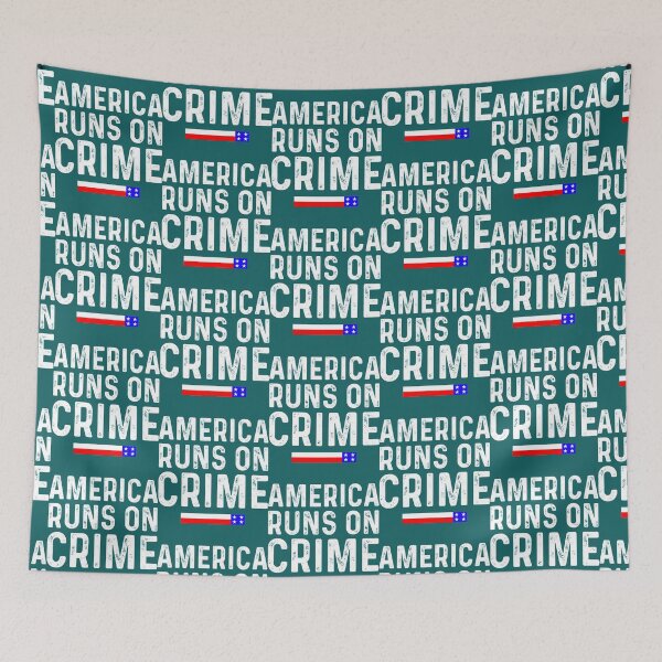 Item preview, AMERICA RUNS ON CRIME                                                                                                  designed and sold by SintaArtStore0.
