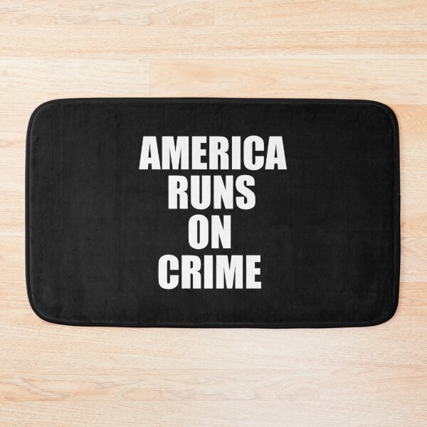 Item preview, AMERICA RUNS ON CRIME                                                                                          designed and sold by SintaArtStore0.