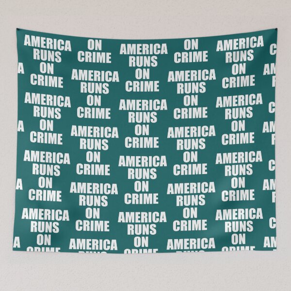 Item preview, AMERICA RUNS ON CRIME                                                                                          designed and sold by SintaArtStore0.