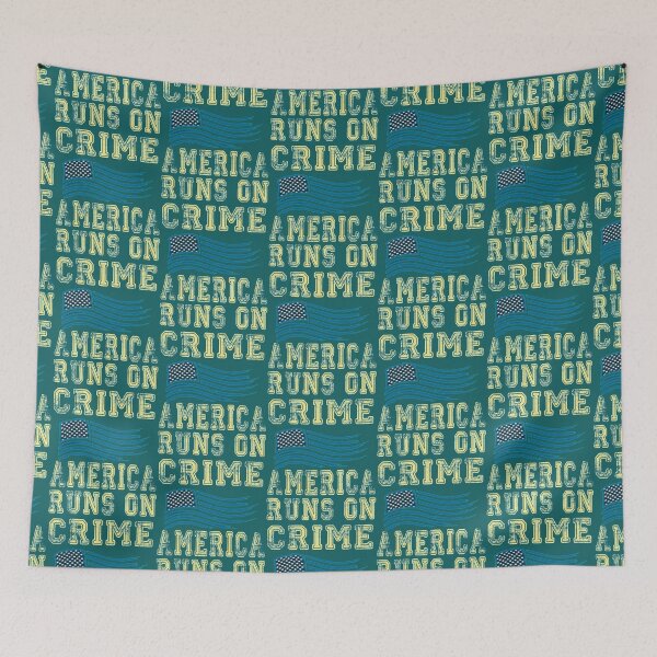 Item preview, AMERICA RUNS ON CRIME                                                                                                 designed and sold by SintaArtStore0.