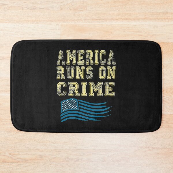 Item preview, AMERICA RUNS ON CRIME                                                                                                designed and sold by SintaArtStore0.