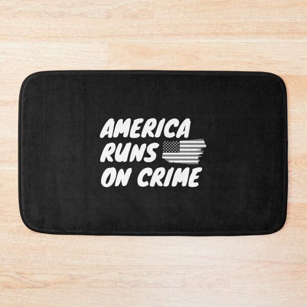 Item preview, AMERICA RUNS ON CRIME                                                                                             designed and sold by SintaArtStore0.