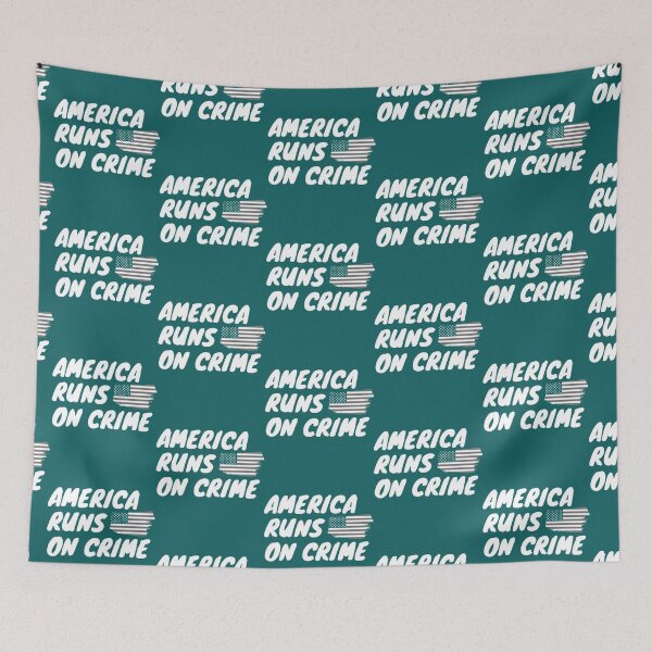 Item preview, AMERICA RUNS ON CRIME                                                                                             designed and sold by SintaArtStore0.