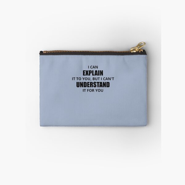 Item preview, I Can Explain It, I Can't Understand It For You designed and sold by AlwaysAwesome.