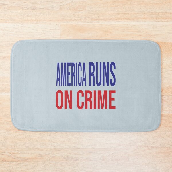 Item preview, AMERICA RUNS ON CRIME                                                                                         designed and sold by SintaArtStore0.