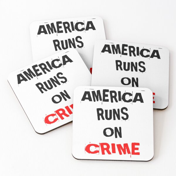 Item preview, AMERICA RUNS ON CRIME                                                                                                   designed and sold by SintaArtStore0.
