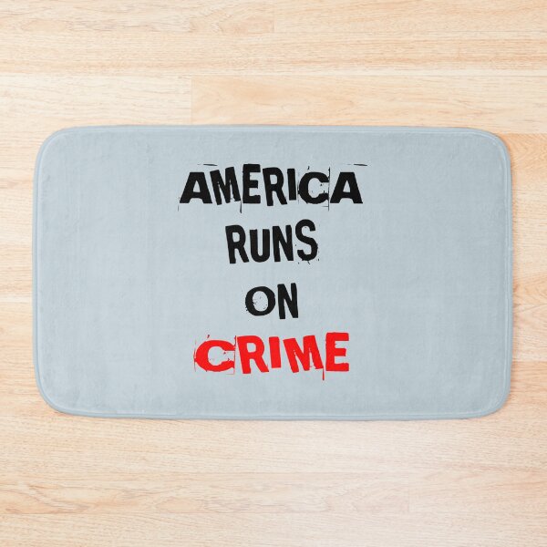 Item preview, AMERICA RUNS ON CRIME                                                                                                   designed and sold by SintaArtStore0.