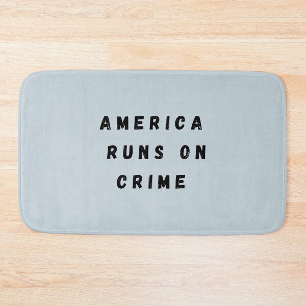 Item preview, AMERICA RUNS ON CRIME                                                                                                   designed and sold by SintaArtStore0.