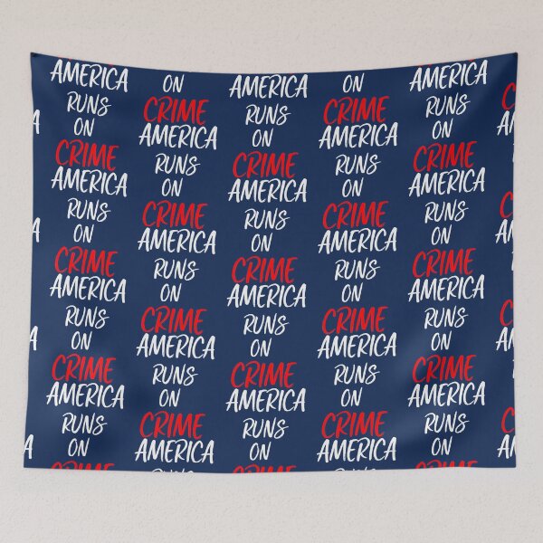 Item preview, AMERICA RUNS ON CRIME                                                                                                    designed and sold by SintaArtStore0.