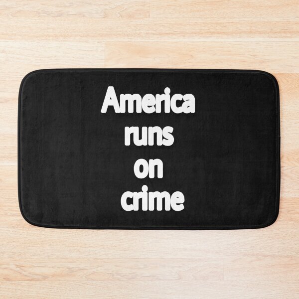 Item preview, America runs on crime                                                                  designed and sold by SintaArtStore0.