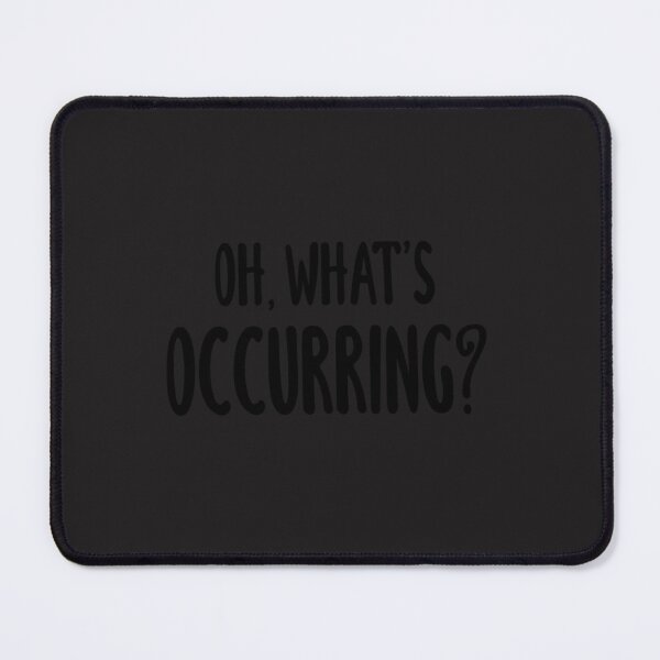 Item preview, Oh, What_s Occurring designed and sold by InkyApparel.