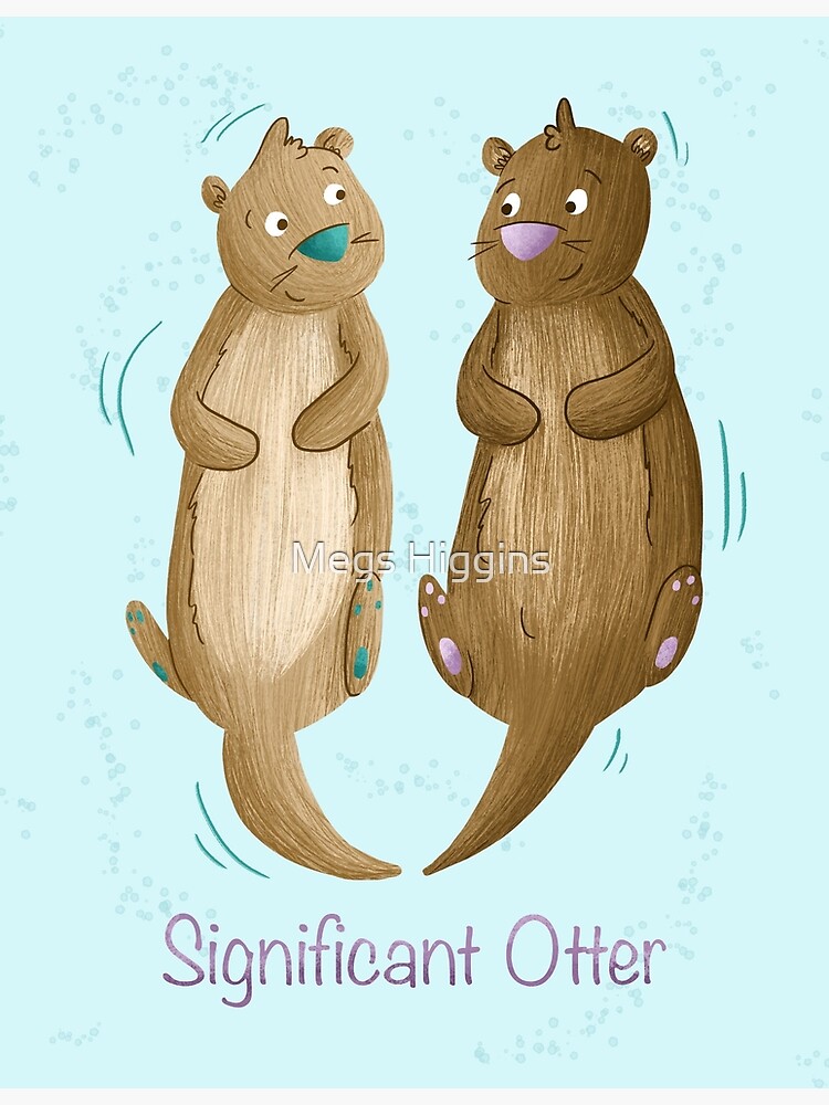 Significant Otter by megsneggs