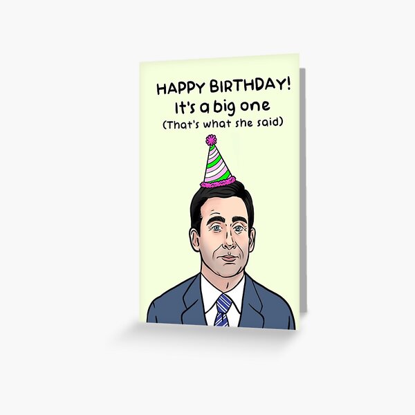 Item preview, Michael Scott it’s a big one birthday card designed and sold by Swish & Scribble.