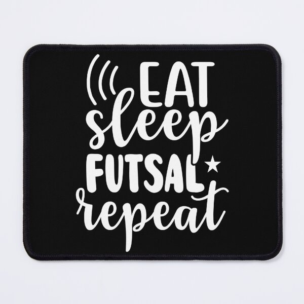 Item preview, Eat Sleep Futsal Repeat designed and sold by AmethystMurad.