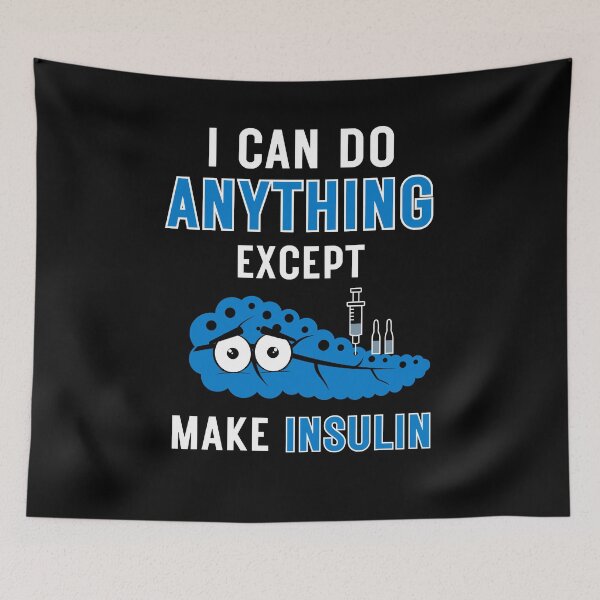 Item preview, Puedo hacer cualquier cosa excepto fabricar insulina (concienciación sobre la diabetes) designed and sold by i-longmanshop.