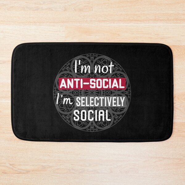 Item preview, I´m Not Anti-Social I´m Selectively Social. Funny Anti-Social Behavior Distinction designed and sold by Rebel-Design.
