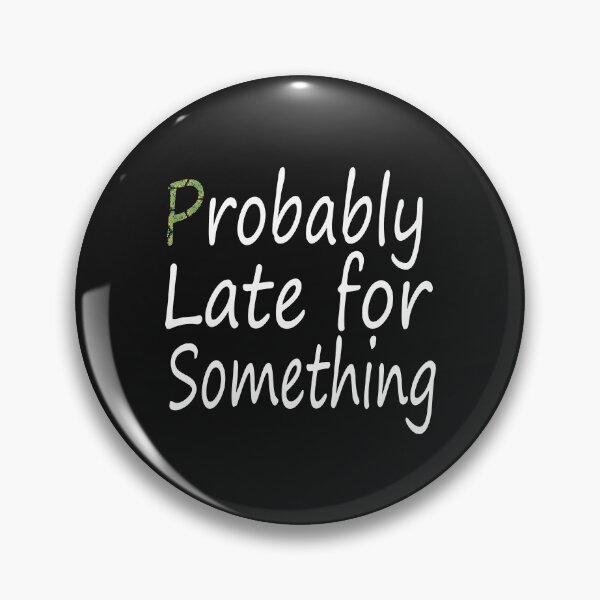 Item preview, probably late for something shirt  designed and sold by bari99.