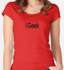 i-Geek Cool Shirt Top Design T Women's Fitted Scoop T-Shirt
