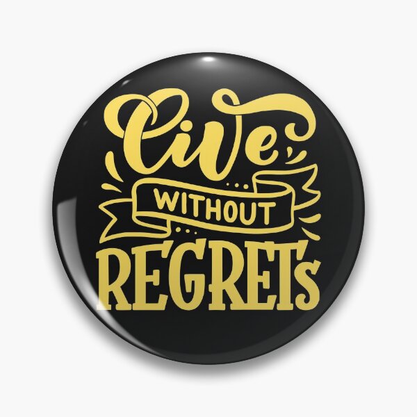 Item preview, Live Without Regrets designed and sold by KoolestDesigns.