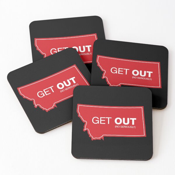 Item preview, Montana Get Out (No Seriously) designed and sold by DOODL.