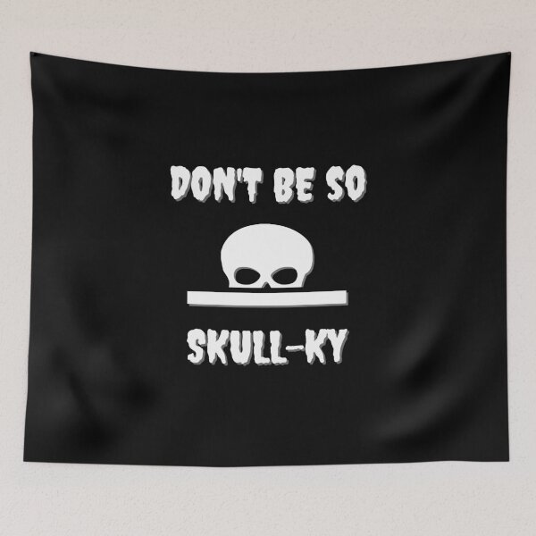 Item preview, DON'T BE SO SKULL-KY designed and sold by Axley.