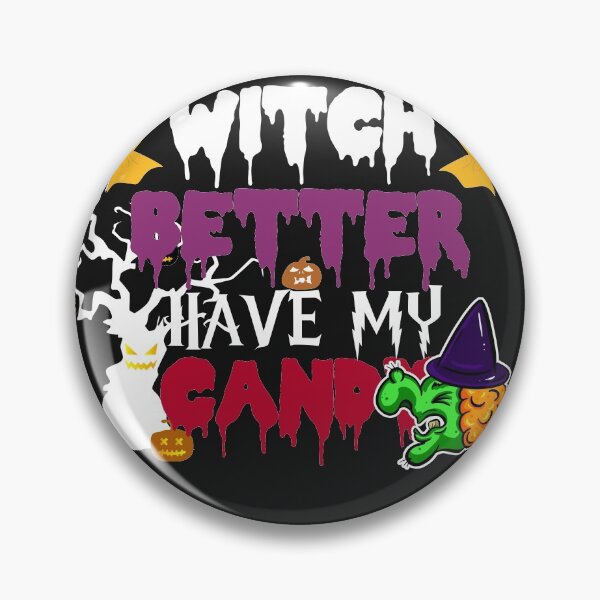Item preview, Witch betta have my moula ( I mean candy baby) designed and sold by anthfony.