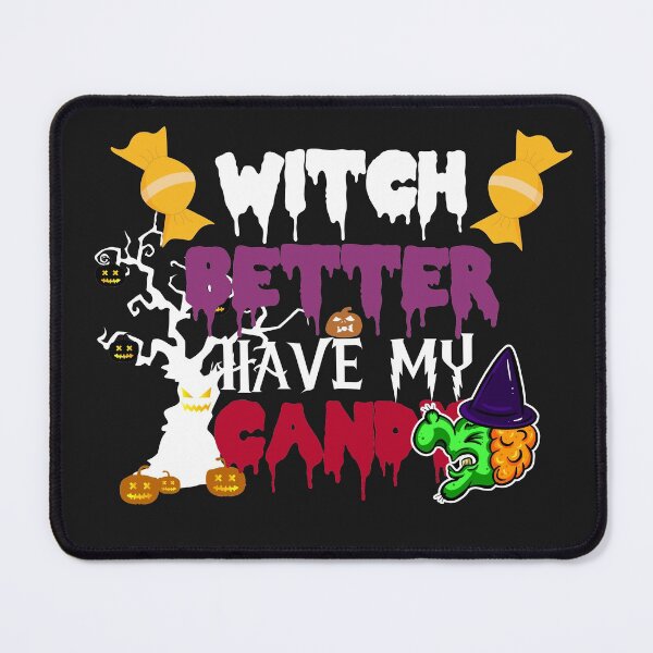 Item preview, Witch betta have my moula ( I mean candy baby) designed and sold by anthfony.