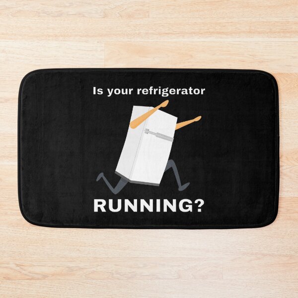Item preview, Is your refrigerator running? designed and sold by Caregiverology.