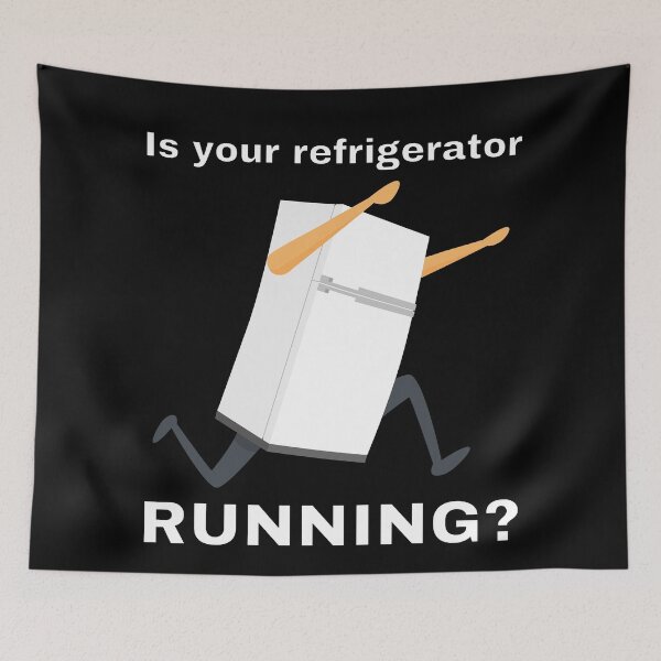 Item preview, Is your refrigerator running? designed and sold by Caregiverology.