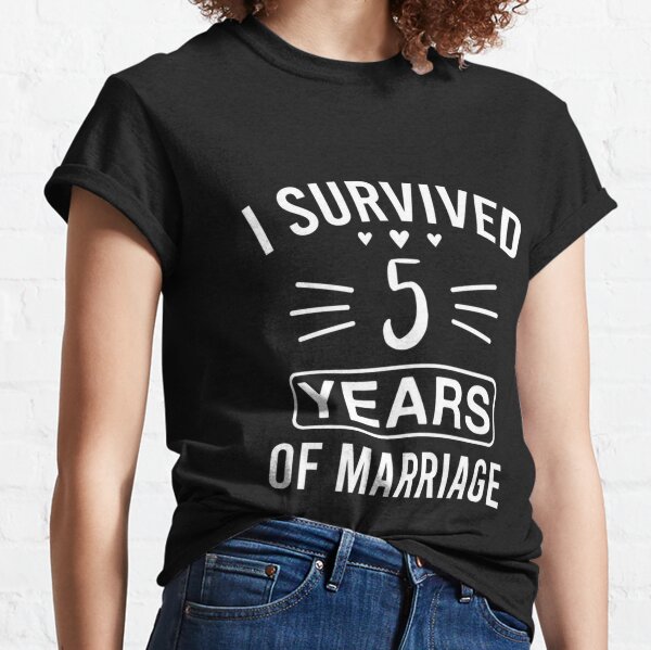 Buy 2+ Get 30% OFF I Survived 5th of Marriage Unisex T-shirt 5 Years Marriage Custom Couple Anniversary Wedding Anniversary