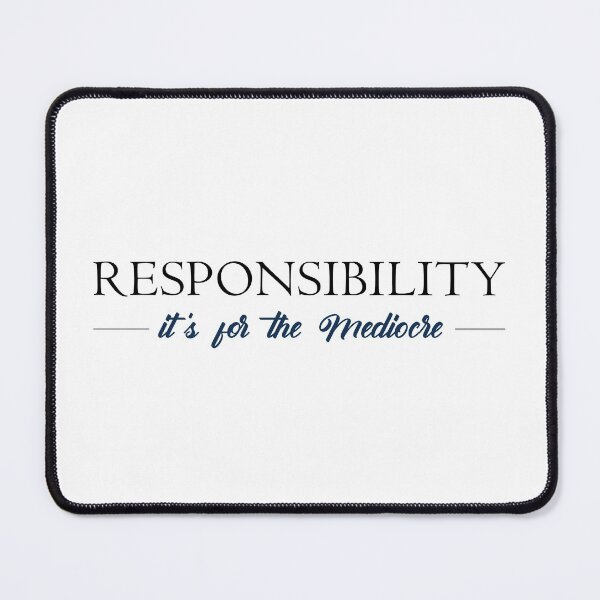 Item preview, Responsibility It's for the Mediocre. Venom quote designed and sold by diPazzo.