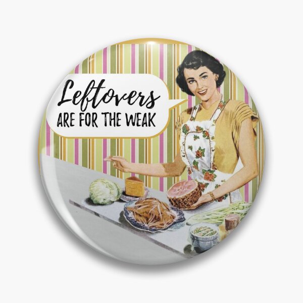 Item preview, Leftovers Are for the Weak Funny Holiday Saying designed and sold by HungryDino.