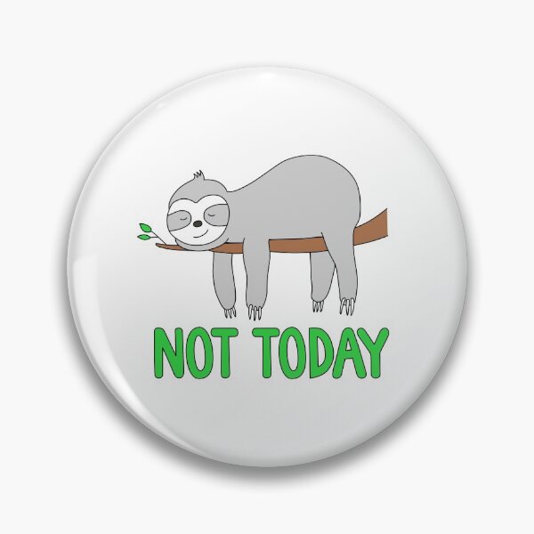 Item preview, Sloth Not Today designed and sold by gabrielpastor.