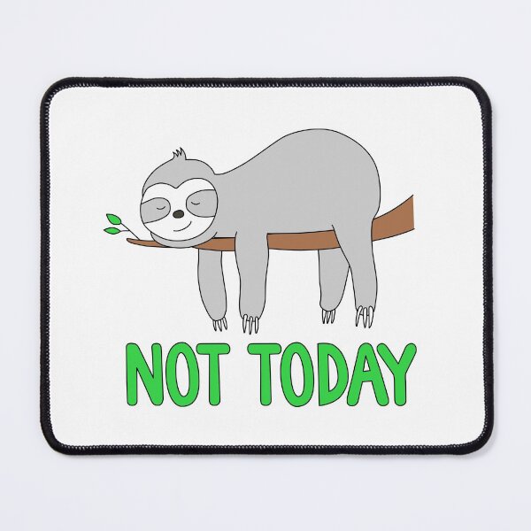 Item preview, Sloth Not Today designed and sold by gabrielpastor.