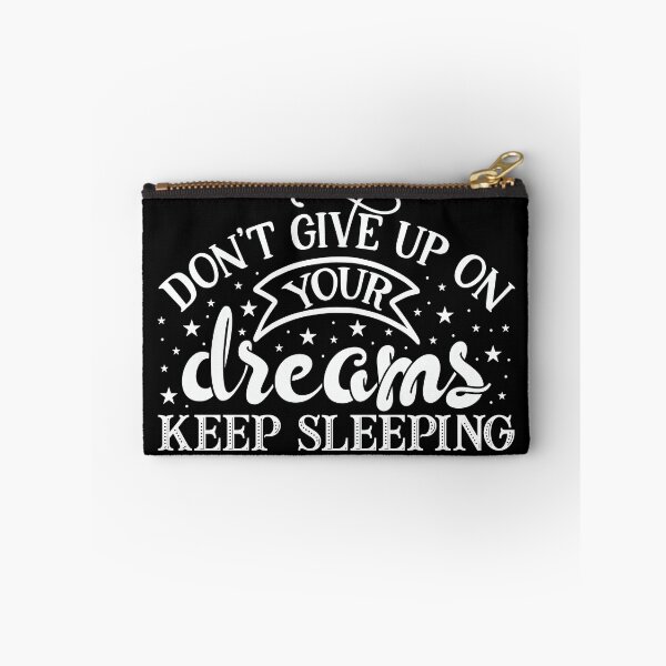 Item preview, Don't Give Up On Your Dreams, Keep Sleeping white designed and sold by NessiCreates.