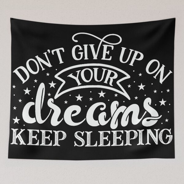 Item preview, Don't Give Up On Your Dreams, Keep Sleeping white designed and sold by NessiCreates.
