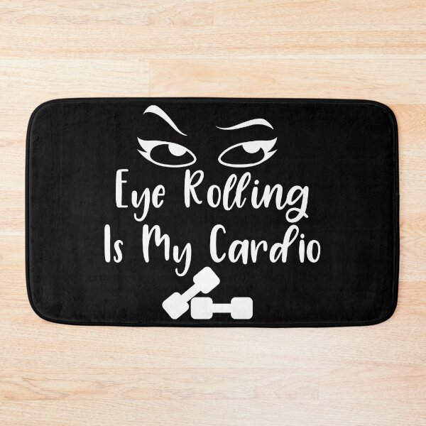 Item preview, Eye Rolling Is My Cardio white designed and sold by NessiCreates.