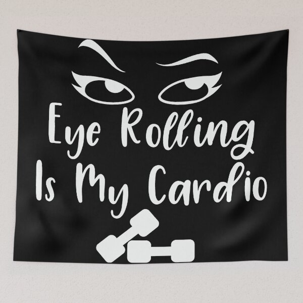 Item preview, Eye Rolling Is My Cardio white designed and sold by NessiCreates.