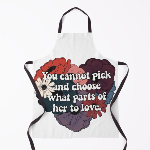 Item preview, You Cannot Pick and Choose What Parts of Her to Love designed and sold by FreeOrca.
