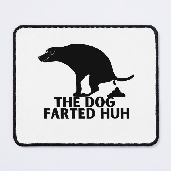 Item preview, Funny Pooping Dog The Dog Farted Huh designed and sold by Willyboy16.