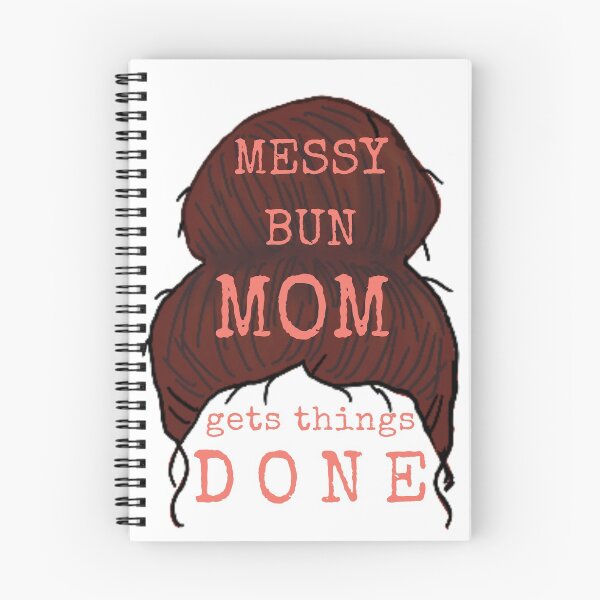 Item preview, Messy Bun Mom gets things done designed and sold by CoffeewithAnh.