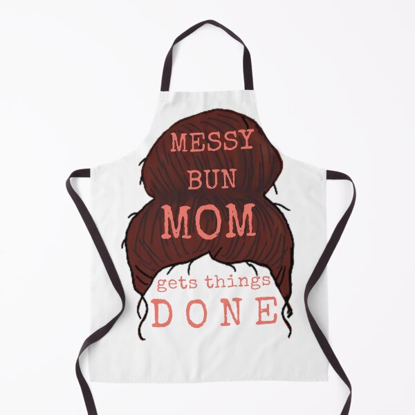 Item preview, Messy Bun Mom gets things done designed and sold by CoffeewithAnh.