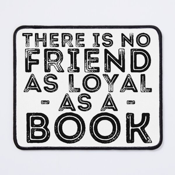 Item preview, There is no friend as loyal as a book designed and sold by SkyAfterDusk.