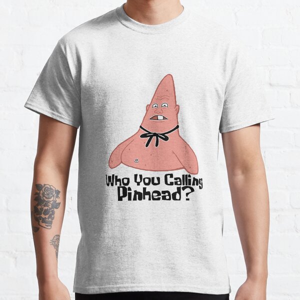 Who You Calling Pinhead Classic T-Shirt