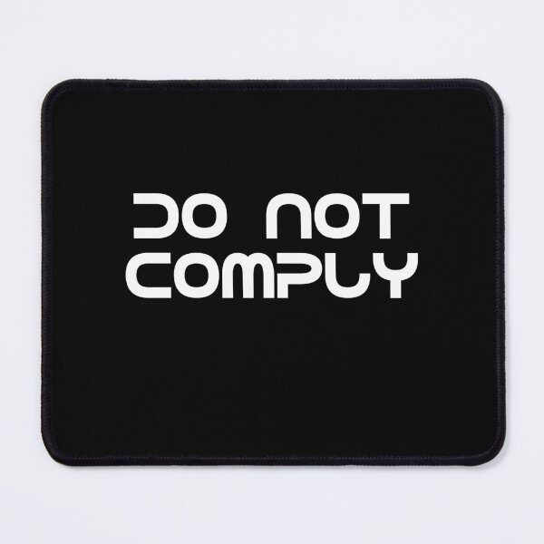 Item preview, Do Not Comply designed and sold by TheMattDesigns.