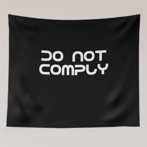 Item preview, Do Not Comply designed and sold by TheMattDesigns.