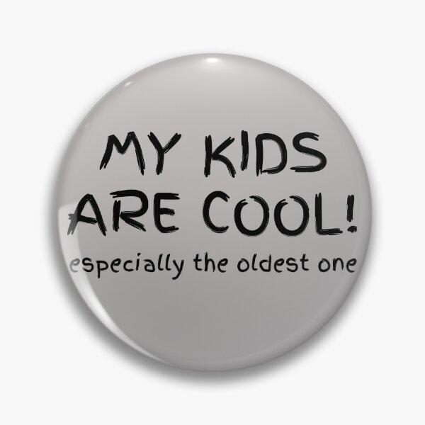 Artikelvorschau, Meine Kinder sind cool, besonders das Älteste entworfen und verkauft von JellyBeenzz.