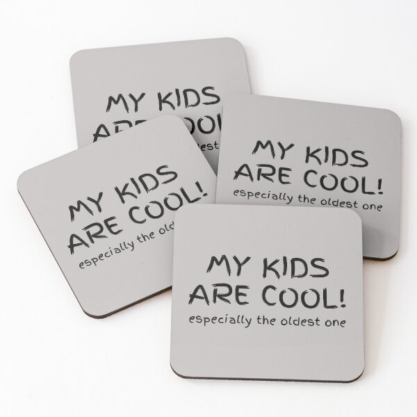 Item preview, My Kids Are Cool, Especially The Oldest One designed and sold by JellyBeenzz.