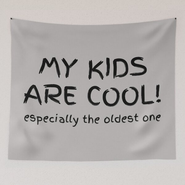 Item preview, My Kids Are Cool, Especially The Oldest One designed and sold by JellyBeenzz.